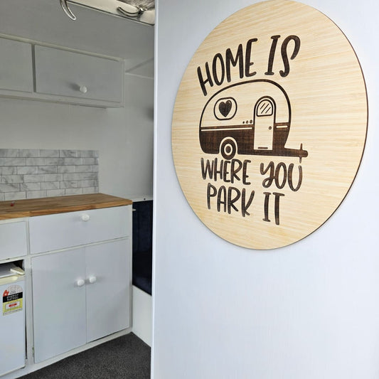 Home Is Where You Park It - General Signs