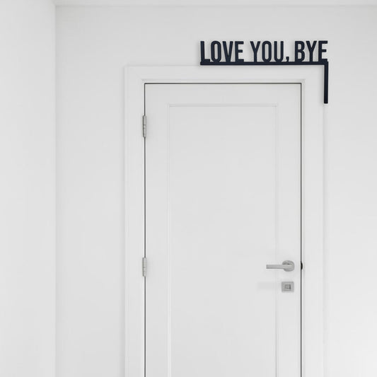 Love You Bye Door Trim