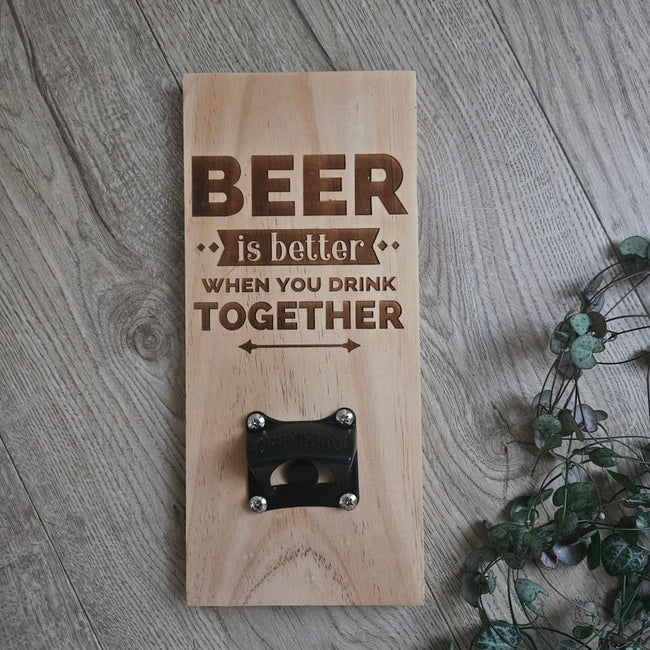 Beer is Better Bottle opener - Bottle Opener