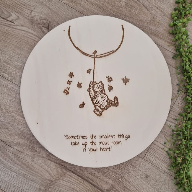 Winnie the Pooh - The Smallest Things Round - Pine Sign