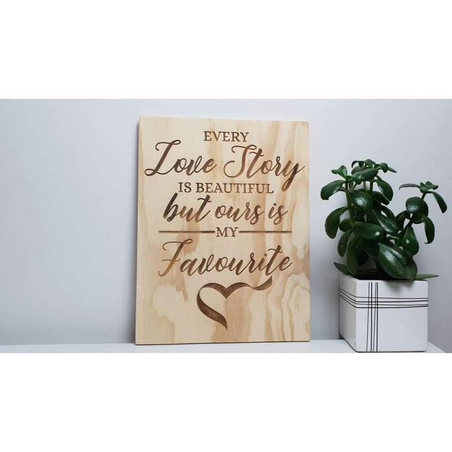 Every Love Story - Plywood Sign