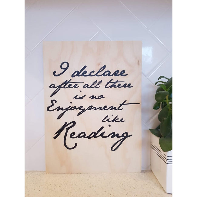 Jane Austin Quote Reading Pride and Prejudice Plywood Sign - Plywood Sign