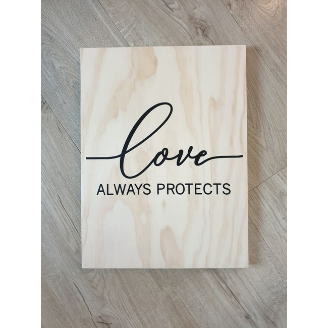 Love Always Protects Wooden Sign - Plywood Sign