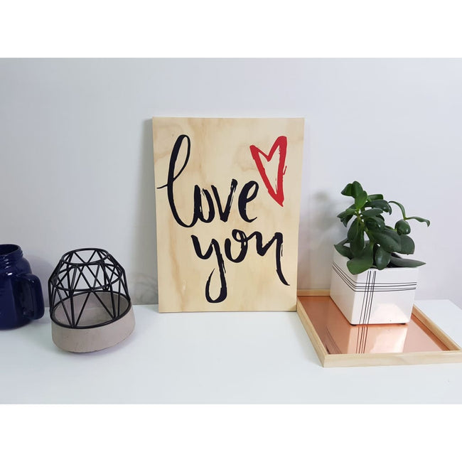 Love You Ply Sign - Plywood Sign