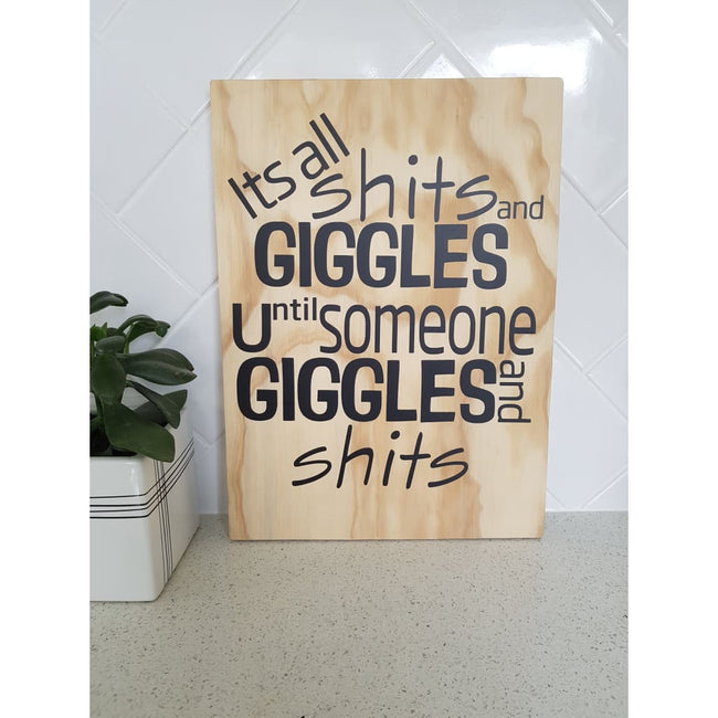 Shits and Giggles - Plywood Sign