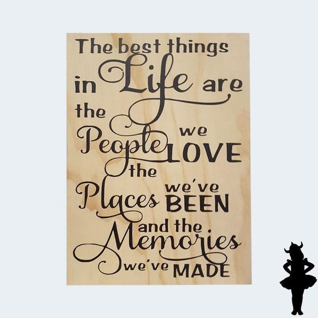 The best things in life - Plywood Sign