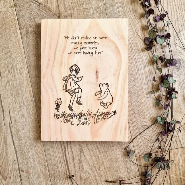 Winnie the Pooh - Making Memories Quote Solid Pine Sign - Pine Sign